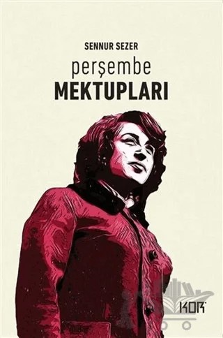 Perşembe Mektupları – Şennur Sezer – Kor Kitap kitap kapağı