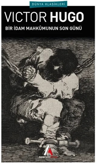 Bir İdam Mahkumunun Son Günü – Victor Hugo – Aperatif Kitap Yayınları kitap kapağı