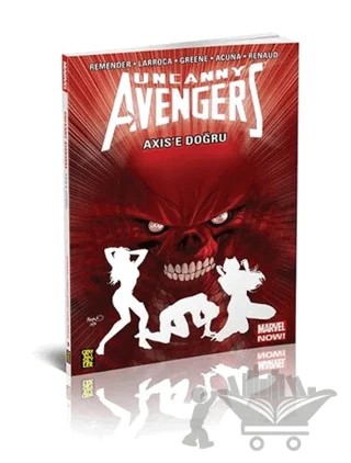 Uncanny Avengers - Axix'e Doğru – Rick Remender – Gerekli Şeyler Yayıncılık kitap kapağı