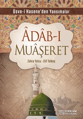 Adab-ı Muaşeret – Zehra Yolcu, Elif Telkeş – Erkam Yayınları kitap kapağı