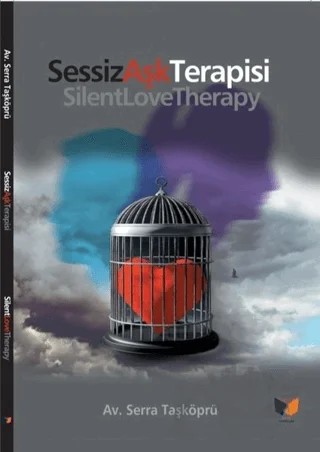 Sessiz Aşk Terapisi – Serra Taşköprü – Ateş Yayınları kitap kapağı