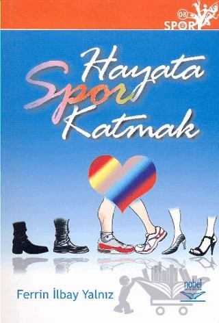Hayata Spor Katmak – Ferrin İlbay Yalnız – Nobel Akademik Yayıncılık kitap kapağı