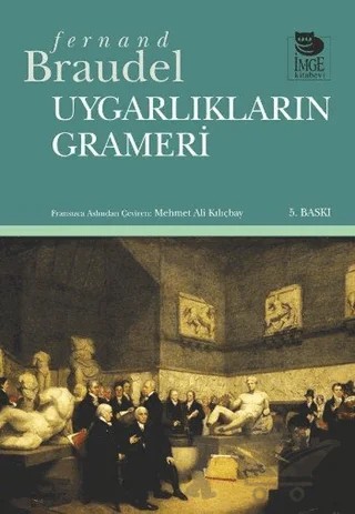 Uygarlıkların Grameri – Fernand Braudel – İmge Kitabevi Yayınları kitap kapağı