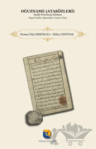 Oğuzname (Atasözleri) – Osman Fikri Sertkaya, Hülya Uzuntaş – Erkmen Yayımcılık kitap kapağı