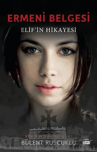 Ermeni Belgesi Elif’in Hikayesi – Bülent Ruscuklu – Siyah Beyaz Yayınları kitap kapağı