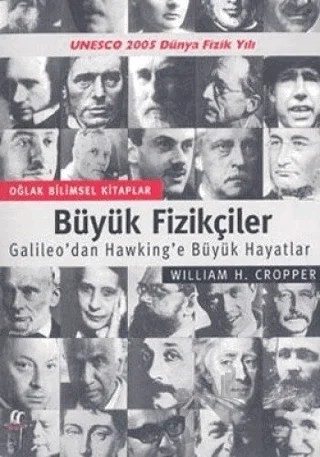 Büyük Fizikçiler Galileo’dan Hawking’e Büyük Hayatlar – William H. Cropper – Oğlak Yayıncılık kitap kapağı