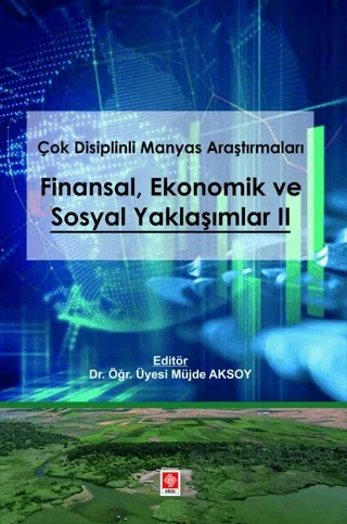 Çok Disiplinli Manyas Araştırmaları Finansal Ekonomik ve Sosyal Yaklaşımlar – Müjde Aksoy – Ekin Basım Yayın kitap kapağı