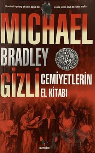 Gizli Cemiyetlerin El Kitabı – Michael Bradley – Mavi Ağaç Yayınları kitap kapağı