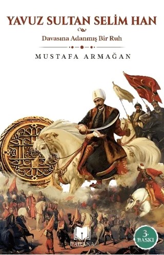 Yavuz Sultan Selim Han – Mustafa Armağan – Parana Yayınları kitap kapağı