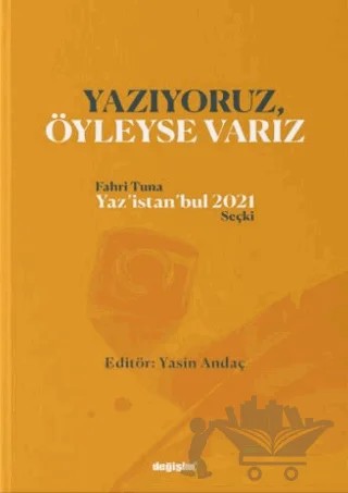 Yazıyoruz Öyleyse Varız – Fahri Tuna – Değişim Yayınları kitap kapağı