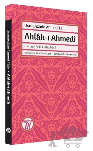 Ahlak-ı Ahmedi – Ömer Faruk Kızkın, Fakirullah Yıldız, Mehmet Asağ – Büyüyen Ay Yayınları kitap kapağı