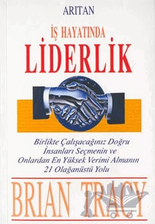 İş Hayatında Liderlik – Brian Tracy – Arıtan Yayınevi kitap kapağı