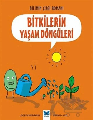 Bitkilerin Yaşam Döngüleri – Joseph Midthun, Samuel Hiti – Mavi Kelebek Yayınları kitap kapağı