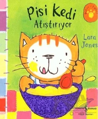 Pisi Kedi Atıştırıyor – Lara Jones – İş Bankası Kültür Yayınları kitap kapağı