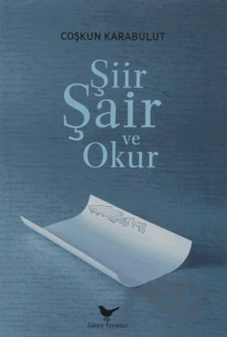 Şiir, Şair ve Okur – Çoşkun Karabulut – Günce Yayınları kitap kapağı