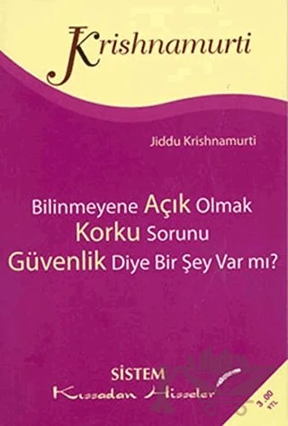 Bilinmeyene Açık Olmak Korku Sorunu Güvenlik Diye Bişey Var Mı? – J. Krishnamurti – Sistem Yayıncılık kitap kapağı