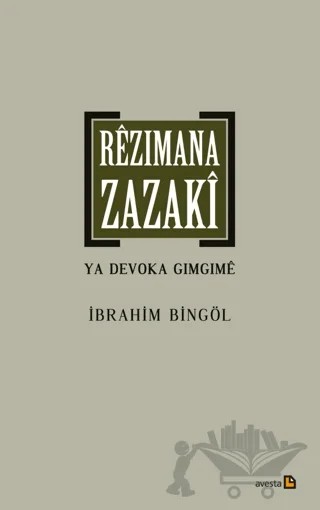 Rezimana Zazaki Ya Devoka Gimgime – İbrahim Bingöl – Avesta Yayınları kitap kapağı