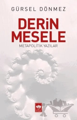Derin Mesele – Gürsel Dönmez – Ötüken Neşriyat kitap kapağı