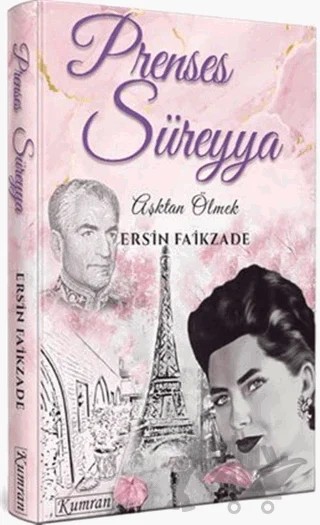 Prenses Süreyya / Aşktan Ölmek – Ersin Faikzade – Kumran Yayınları kitap kapağı