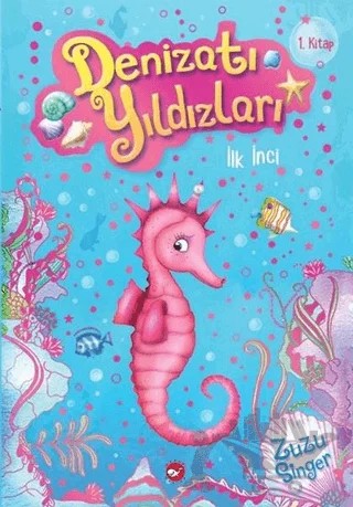 Denizatı Yıldızları - İlk İnci – Zuzu Singer – Beyaz Balina Yayınları kitap kapağı