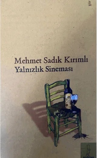 Yalnızlık Sineması – Mehmet Sadık Kırımlı – Şey Kitap kitap kapağı