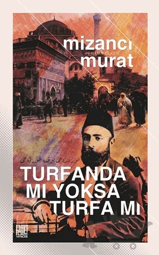 Turfanda mı Yoksa Turfa mı – Mizancı Murat – Palet Yayınları kitap kapağı