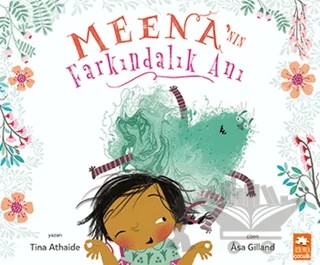 Meena'nın Farkındalık Anı – Tina Athaide – Eksik Parça Yayınları kitap kapağı