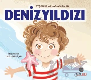 Deniz Yıldızı – Ayşenur Arvas Ağırman – Nova Kids kitap kapağı