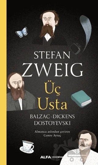 Üç Usta - Balzac, Dickens, Dostoyevski – Stefan Zweıg – Alfa Yayınları kitap kapağı