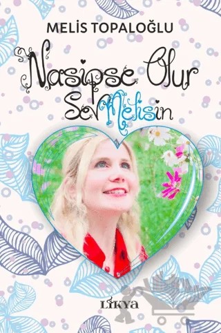 Nasipse Olur Sevmelisin – Melis Topaloğlu – Likya kitap kapağı