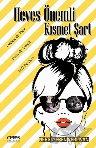 Heves Önemli Kısmet Şart – Nergiz Eren Pehlivan – Ceres Yayınları kitap kapağı