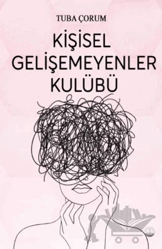 Kişisel Gelişemeyenler Kulübü – Tuba Çorum – Odessa Yayınevi kitap kapağı