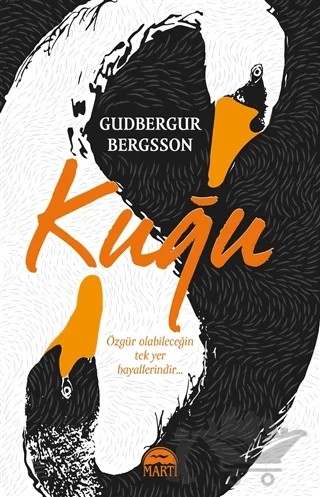 Kuğu – Gudbergur Bergsson – Martı Yayınları kitap kapağı