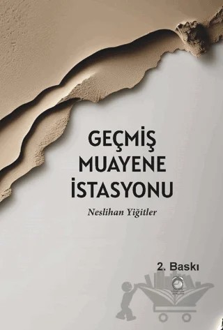 Geçmiş Muayene İstasyonu – Neslihan Yiğitler – KitapSaati Yayınları kitap kapağı