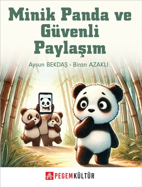 Minik Panda ve Güvenli Paylaşım – Minik Panda Şipşak – Pegem Kültür kitap kapağı