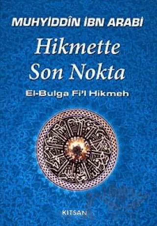 Hikmette Son Nokta – Muhyiddin İbn Arabi – Kitsan Yayınları kitap kapağı