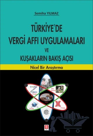 Türkiye'de Vergi Affı Uygulamaları ve Kuşakların Bakış Açısı – Semiha Yılmaz – Ekin Basım Yayın kitap kapağı