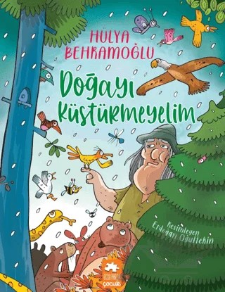 Doğayı Küstürmeyelim – Hülya Behramoğlu – Eksik Parça Yayınları kitap kapağı