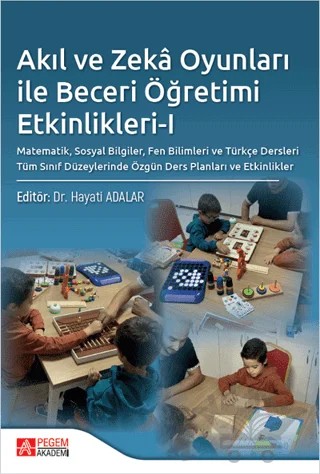 Akıl Ve Zeka Oyunları İle Beceri Öğretimi Etkinlikleri - I (E-Kitap) – Kolektif – Pegem Akademi Yayıncılık kitap kapağı