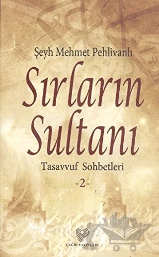 Sırların Sultanı 2 – Şeyh Mehmet Pehlivanlı – Çağrı Yayınları kitap kapağı