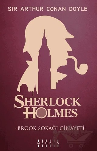 Brook Sokağı Cinayeti - Sherlock Holmes – Sir Arthur Conan Doyle – Mahzen Yayıncılık kitap kapağı