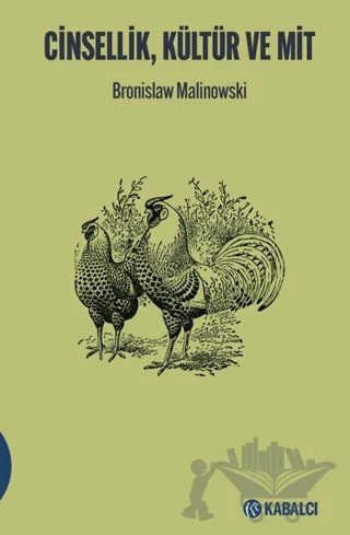 Cinsellik, Kültür ve Mit – Bronislaw Malinowski – Kabalcı Yayınevi - Doruk Yayınları kitap kapağı