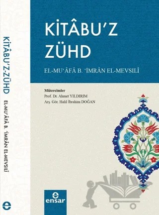 Kitabu’z Zühd – El-Mu'afa B. İmran El-Mevsıli – Ensar Neşriyat kitap kapağı