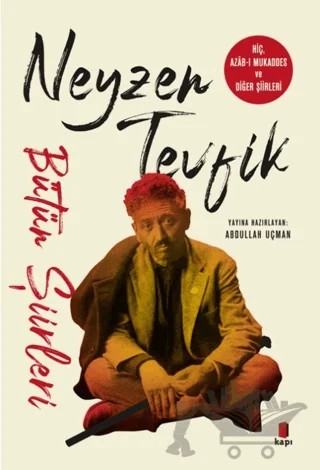 Neyzen Tevfik Bütün Şiirleri – Abdullah Uçman – Kapı Yayınları kitap kapağı