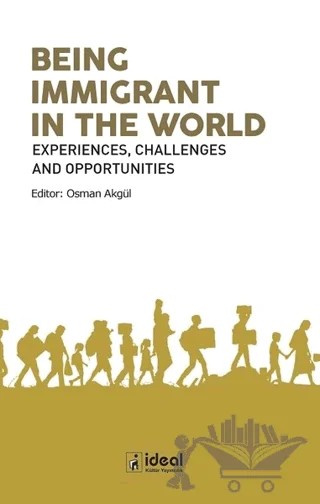 Being Immigrant in the World – Osman Akgül – İdeal Kültür Yayıncılık kitap kapağı