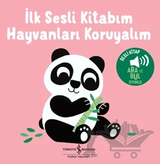 Hayvanları Koruyalım - İlk Sesli Kitabım – Kolektif – İş Bankası Kültür Yayınları kitap kapağı