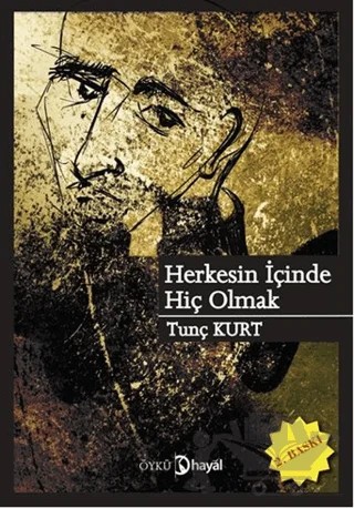 Herkesin İçinde Hiç Olmak – Tunç Kurt – Hayal Yayınları kitap kapağı