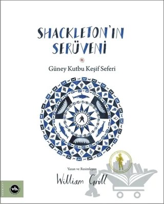 Shackleton'ın Serüveni - Güney Kutbu Keşif Seferi – William Grill – Vakıfbank Kültür Yayınları kitap kapağı