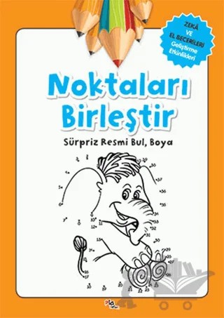 Noktaları Birleştir – Gülizar Çilliyüz Çetinkaya – Pia Çocuk Yayınları kitap kapağı