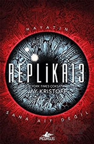 Replika13 – Jay Kristoff – Pegasus Yayınları kitap kapağı